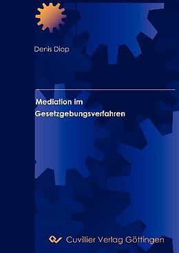 E-Book (pdf) Mediation im Gesetzgebungsverfahren von Denis Diop