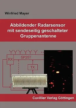 E-Book (pdf) Abbildender Radarsensor mit sendeseitig geschalteter Gruppenantenne von Winfried Mayer