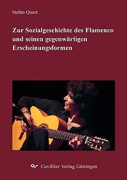 E-Book (pdf) Zur Sozialgeschichte des Flamenco und seinen gegenwärtigen Erscheinungsformen von Stefan Quast