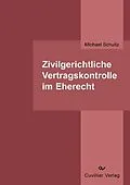 PDF Zivilgerichtliche Vertragskontrolle im Eherecht von Michael Schultz