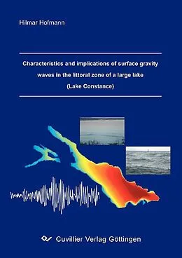 E-Book (pdf) Characteristics and implications of surface gravity waves in the littoral zone of a large lake (Lake Constance) von Hilmar Hofmann