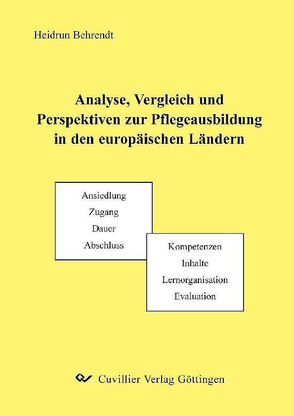 Analyse, Vergleich und Perspektiven zur Pflegeausbildung in den europäischen Ländern
