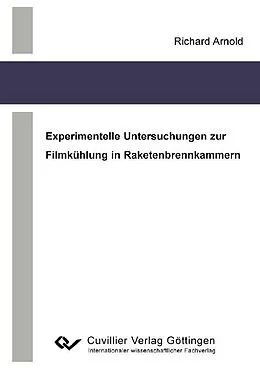 E-Book (pdf) Experimentelle Untersuchungen zur Filmkühlung in Raketenbrennkammern von Richard Arnold