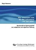 E-Book (pdf) Wer interessiert sich für den Lehrerberuf - und wer nicht? von Birgit Nieskens