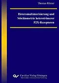 PDF Heteromultimerisierung und Stöchiometrie heterotrimerer P2X-Rezeptoren von Thomas Römer