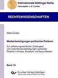 E-Book (pdf) Medienbeteiligungen politischer Parteien von Malte Cordes