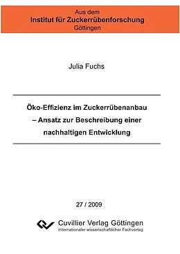 E-Book (pdf) Öko-Effizienz im Zuckerrübenanbau  Ansatz zur Beschreibung einer nachhaltigen Entwicklung von Julia Fuchs