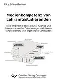 E-Book (pdf) Medienkompetenz von Lehramtsstudierenden von Elke Billes-Gerhart