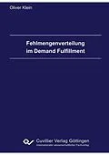 PDF Fehlmengenverteilung im Demand Fulfillment von Oliver Klein