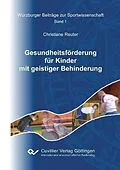 PDF Gesundheitsförderung für Kinder mit geistiger Behinderung von Christiane Reuter