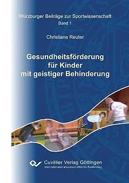 PDF Gesundheitsförderung für Kinder mit geistiger Behinderung von Christiane Reuter