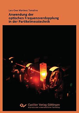 E-Book (pdf) Anwendung der optischen Frequenzverdopplung in der Partikelmesstechnik von Lars-Owe Martinez Tomalino