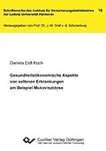 E-Book (pdf) Gesundheitsökonomische Aspekte von seltenen Erkrankungen am Beispiel Mukoviszidose von Daniela Eidt-Koch