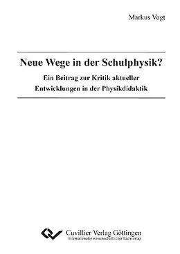 E-Book (pdf) Neue Wege in der Schulphysik? von Markus Vogt