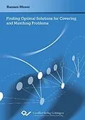E-Book (pdf) Finding Optimal Solutions for Covering and Matching Problems von Hannes Moser