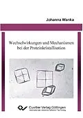 E-Book (pdf) Wechselwirkungen und Mechanismen bei der Proteinkristallisation von Johanna Wanka