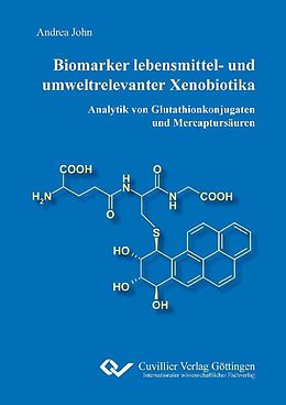 E-Book (pdf) Biomarker lebensmittel- und umweltrelevanter Xenobiotika von Andrea John