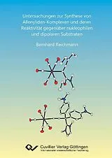 PDF Untersuchungen zur Synthese von Allenyliden-Komplexen und deren Reaktivität gegenüber nukleophilen und dipolaren Substraten von Bernhard Reichmann