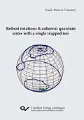 E-Book (pdf) Robust rotations & coherent quantum states with a single trapped ion von Nuala Patricia Timoney