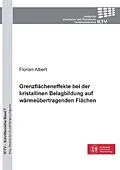 E-Book (pdf) Grenzflächeneffekte bei der kristallinen Belagbildung auf wärmeübertragenden Flächen von Florian Albert