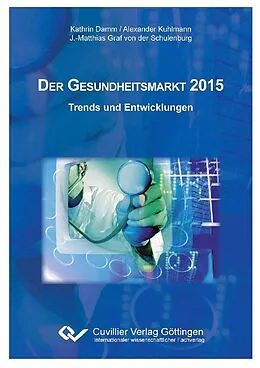 E-Book (pdf) Der Gesundheitsmarkt 2015 von Kathrin Damm et. al