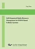 E-Book (pdf) Self-Organized Radio Resource Management in OFDM Based Cellular Systems von Ting Chen