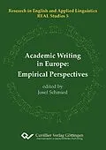 E-Book (pdf) Academic Writing in Europe: Empirical Perspectives von Josef Schmied