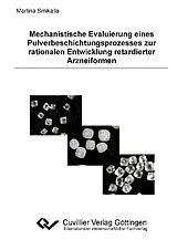 E-Book (pdf) Mechanistische Evaluierung eines Pulverbeschichtungsprozesses zur rationalen Entwicklung retardierter Arzneiformen von Martina Smikalla