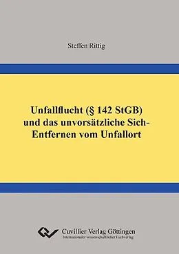 E-Book (pdf) Unfallflucht (§ 142 StGB) und das unvorsätzliche Sich-Entfernen vom Unfallort von Steffen Rittig
