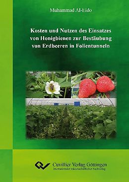 E-Book (pdf) Kosten und Nutzen des Einsatzes von Honigbienen zur Bestäubung von Erdbeeren in Folientunneln von Muhammad Al-Eido