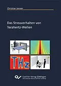 E-Book (pdf) Das Streuverhalten von Terahertz-Wellen von Christian Jansen