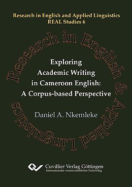 eBook (pdf) Exploring Academic Writing in Cameroon English: A Corpus-based Perspective de Daniel A. Nkemleke