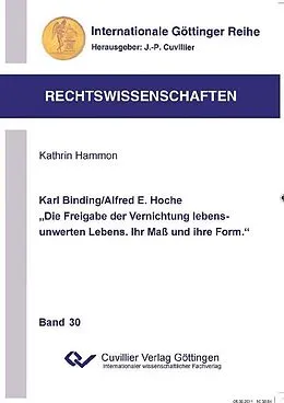 E-Book (pdf) Karl Binding/Alfred E. Hoche "Die Freigabe der Vernichtung lebensunwerten Lebens. Ihr Maß und Ihre Form" von Kathrin Hammon