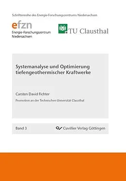 E-Book (pdf) Systemanalyse und Optimierung tiefengeothermischer Kraftwerke von Carsten David Fichter