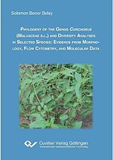 eBook (pdf) Phylogeny of the genus corchorus (Malvacea S.L.) and diversity analyses in selected species de Solomon Benor Belay