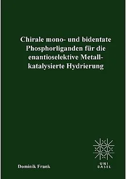 PDF Chirale mono- und bedentate Phosphorliganden für die enantioselektive Metallkatalysierte Hydrierung von Dominik Frank