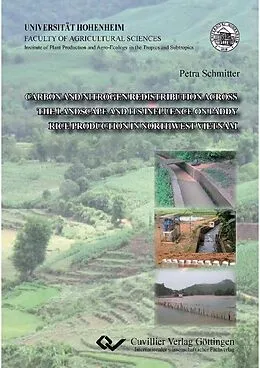 E-Book (pdf) Carbon and nitrogen redistribution across the landscape and its influence on paddy rice production in Northwest Vietnam von Petra Schmitter