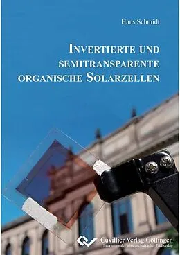 E-Book (pdf) Invertierte und semitransparente organische Solarzellen von Hans Schmidt