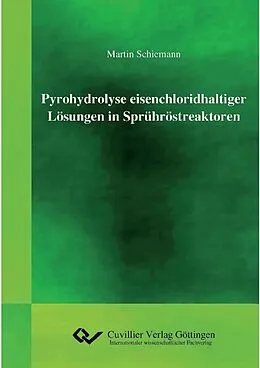E-Book (pdf) Pyrohydrolyse eisenchloridhaltiger Lösungen in Sprühröstreaktoren von Martin Schiemann