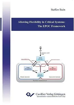 E-Book (pdf) Allowing Flexibility in Critical Systems: The EPOC Framework von Steffen Stein