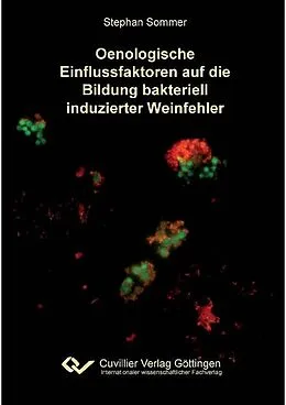 PDF Oenologische Einflussfaktoren auf die Bildung bakteriell induzierter Weinfehler von Stephan Sommer