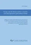 E-Book (pdf) Hunde und die Stressreaktion unsicher und desorganisiert gebundener Kinder von Karin Hediger