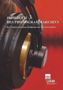 E-Book (pdf) Jahrbuch des Phonogrammarchivs der Österreichischen Akademie der Wissenschaften von Christian Liebl et. al
