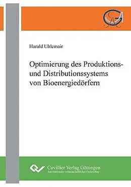 E-Book (pdf) Optimierung des Produktions- und Distributionssystems von Bioenergiedörfern von Harald Uhlemair