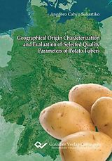 eBook (pdf) Geographical Origin Characterization and Evaluation of Selected Quality Parameters of Potato Tubers de Anggoro Cahyo Sukartiko