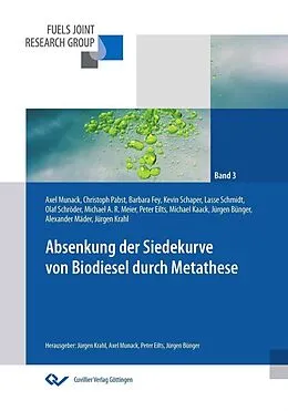 E-Book (pdf) Absenkung der Siedekurve von Biodiesel durch Metathese von Axel Munack et. al