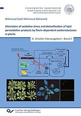 eBook (pdf) Alleviation of oxidative stress and detoxification ol lipid peroxidation products by flavin-dependent oxidoreductases in plants de Mahmoud Saleh Mahmoud Mohamed