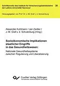 E-Book (pdf) Sozioökonomische Implikationen staatlicher Eingriffe in das Gesundheitswesen von Johann-Matthias Graf von der Schulenburg et. al