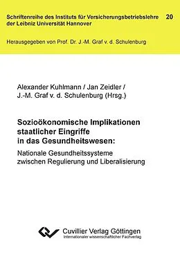 E-Book (pdf) Sozioökonomische Implikationen staatlicher Eingriffe in das Gesundheitswesen von Johann-Matthias Graf von der Schulenburg et. al