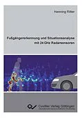PDF Fußgängererkennung und Situationsanalyse mit 24 GHz Radarsensoren von Henning Ritter